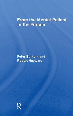 From the Mental Patient to the Person (inbunden)