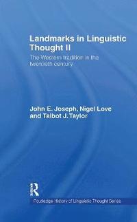 Landmarks in Linguistic Thought Volume II (inbunden)