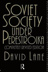 Soviet Society Under Perestroika (hftad)