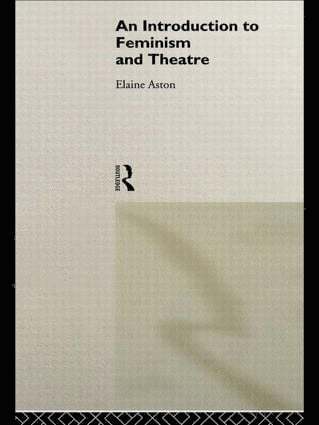 Introduction to Feminism and Theatre (h�ftad)