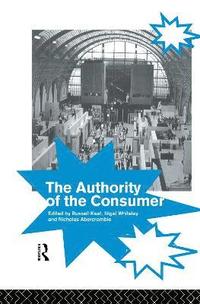 The Authority of the Consumer (inbunden)