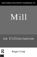 Routledge Philosophy GuideBook to Mill on Utilitarianism (hftad)