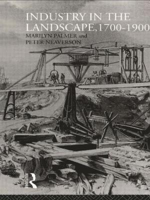 Industry in the Landscape, 1700-1900 (inbunden)