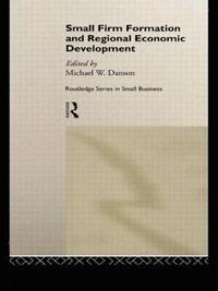 Small Firm Formation and Regional Economic Development (inbunden)