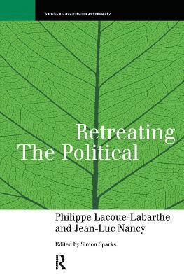 Retreating the Political (inbunden)
