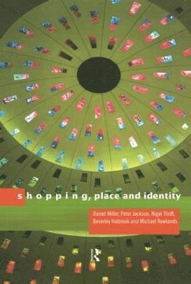 Shopping, Place and Identity (inbunden)
