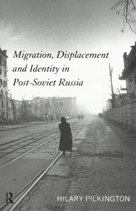 Migration, Displacement and Identity in Post-Soviet Russia (hftad)