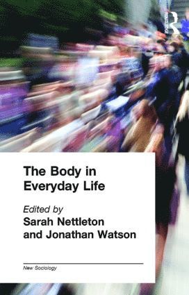 The Body in Everyday Life (inbunden)
