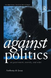 Against Politics (inbunden)