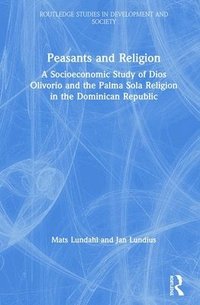 Peasants and Religion (inbunden)