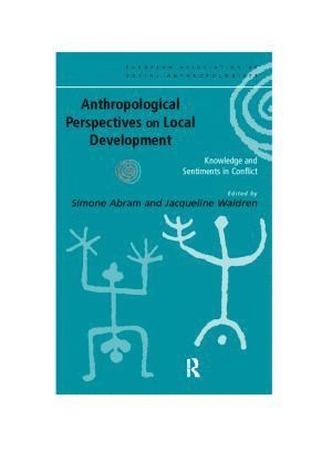 Anthropological Perspectives on Local Development (häftad)