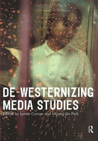De-Westernizing Media Studies (hftad)