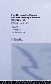 Flexible Learning, Human Resource and Organisational Development (inbunden)