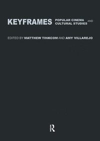 Keyframes: Popular Cinema and Cultural Studies (inbunden)