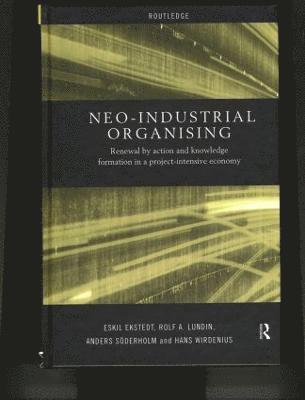 Neo-Industrial Organising (inbunden)