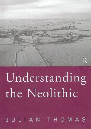Understanding the Neolithic (häftad)