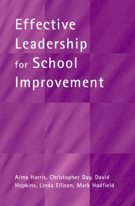 Effective Leadership for School Improvement (h�ftad)