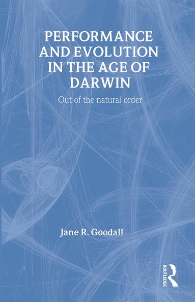 Performance and Evolution in the Age of Darwin (häftad)