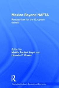 Mexico Beyond NAFTA (inbunden)