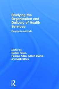 Studying the Organisation and Delivery of Health Services (inbunden)