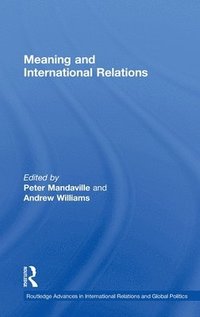 Meaning and International Relations (inbunden)