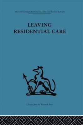 Leaving Residential Care (inbunden)