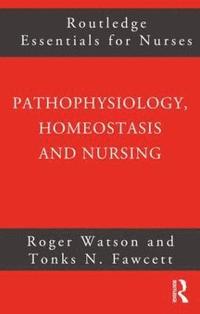 Pathophysiology, Homeostasis and Nursing (hftad)