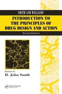 Smith and Williams' Introduction to the Principles of Drug Design and Action (inbunden)