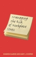 Managing the Risk of Workplace Stress (inbunden)