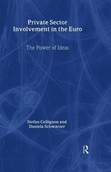 Private Sector Involvement in the Euro (inbunden)