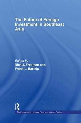 The Future of Foreign Investment in Southeast Asia (inbunden)