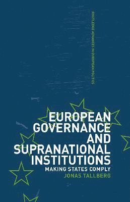 European Governance and Supranational Institutions (inbunden)