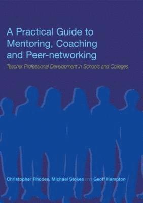 A Practical Guide to Mentoring, Coaching and Peer-networking (hftad)