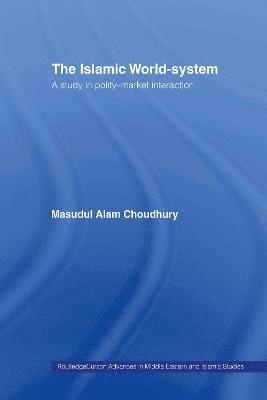 The Islamic World-System (inbunden)