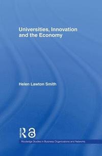 Universities, Innovation and the Economy (inbunden)