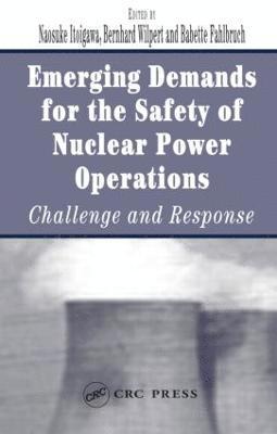 Emerging Demands for the Safety of Nuclear Power Operations (inbunden)
