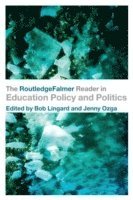 The RoutledgeFalmer Reader in Education Policy and Politics (häftad)