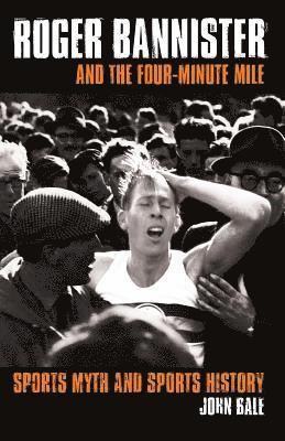 Roger Bannister and the Four-Minute Mile (hftad)