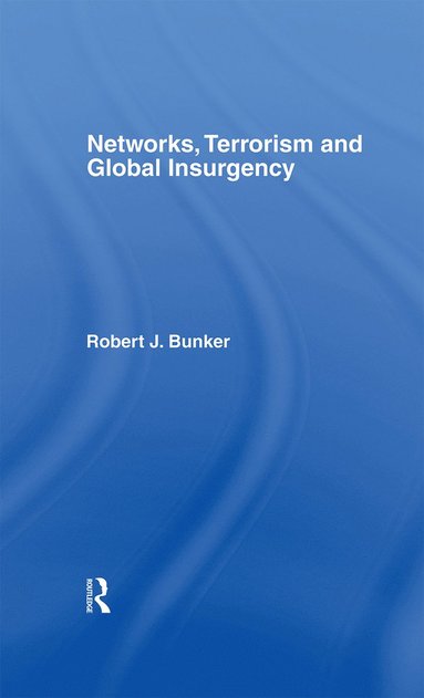 Networks, Terrorism and Global Insurgency (hftad)