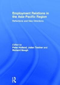 Employment Relations in the Asia-Pacific Region (inbunden)