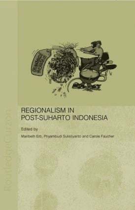 Regionalism in Post-Suharto Indonesia (hftad)