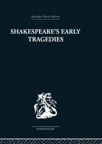 Shakespeare's Early Tragedies (inbunden)