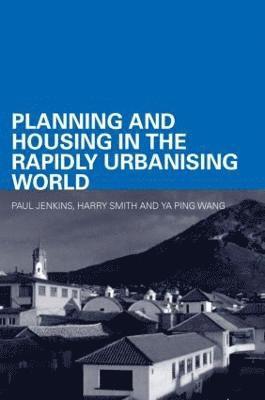 Planning and Housing in the Rapidly Urbanising World (hftad)