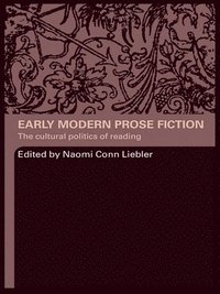 Early Modern Prose Fiction - Naomi Conn Liebler - Bok (9780415358408 ...