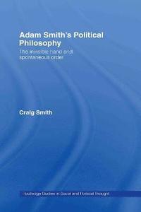 Adam Smith's Political Philosophy (inbunden)