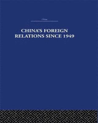 China's Foreign Relations since 1949 (inbunden)