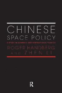 Chinese Space Policy (inbunden)