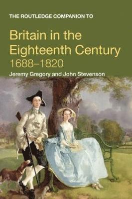 The Routledge Companion to Britain in the Eighteenth Century (hftad)