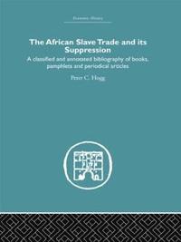 African Slave Trade and Its Suppression (inbunden)