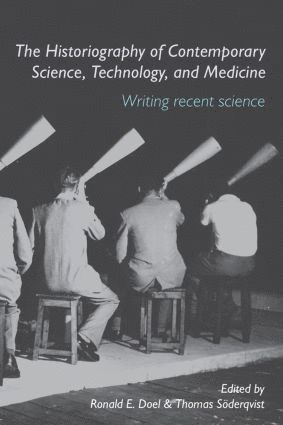 Historiography of Contemporary Science, Technology, and Medicine (inbunden)